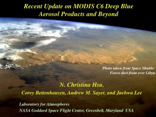 Recent Update on MODIS C6 Deep Blue Aerosol Products and Beyond
