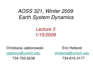 AOSS 321, Winter 2009 Earth System Dynamics Lecture 3  1/15/2009