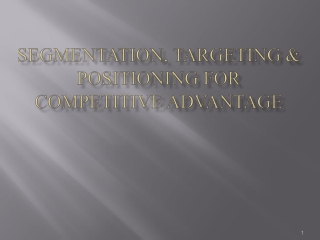 Segmentation, Targeting &amp; Positioning for Competitive Advantage