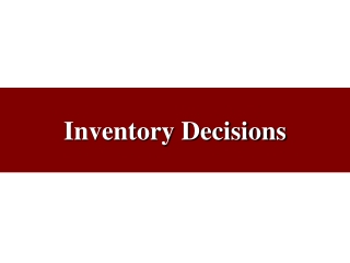 Inventory Decisions