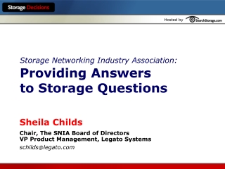 Storage Networking Industry Association: Providing Answers  to Storage Questions