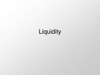 Liquidity