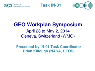 Presented by IN-01 Task Coordinator Brian Killough (NASA, CEOS)