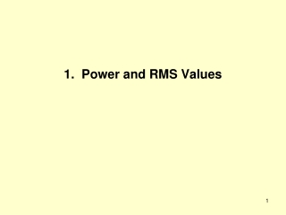 1.  Power and RMS Values