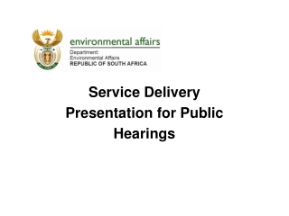 Service Delivery Presentation for Public  Hearings