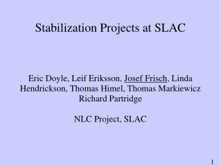 Stabilization Projects at SLAC