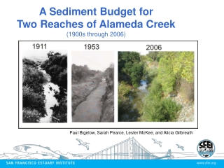 A Sediment Budget for  Two Reaches of Alameda Creek (1900s through 2006)