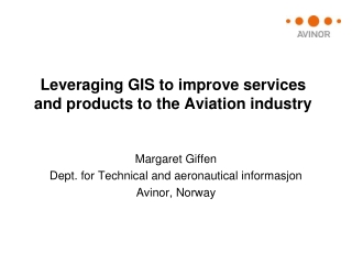 Leveraging GIS to improve services and products to the Aviation industry