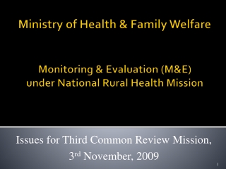 Issues for Third Common Review Mission,  3 rd  November, 2009