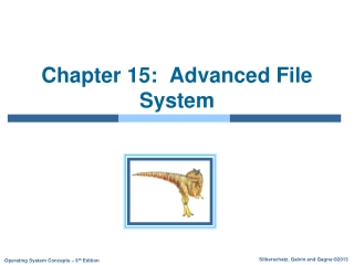 Chapter 15:  Advanced File System