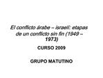 El conflicto rabe israel : etapas de un conflicto sin fin 1949 1973