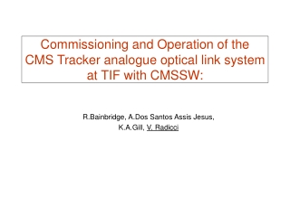 Commissioning and Operation of the CMS Tracker analogue optical link system at TIF with CMSSW: