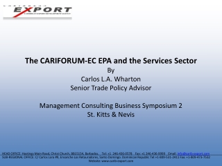 The CARIFORUM-EC EPA and the Services Sector By  Carlos L.A. Wharton  Senior Trade Policy Advisor