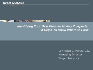 Identifying Your Best Planned Giving Prospects: It Helps To Know Where to Look