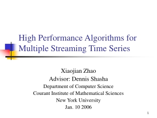 High Performance Algorithms for Multiple Streaming Time Series