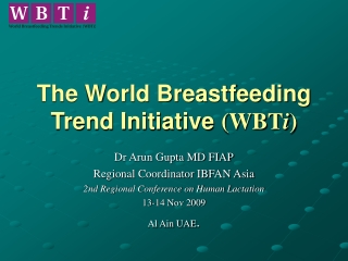 The World Breastfeeding Trend Initiative  (WBT i )