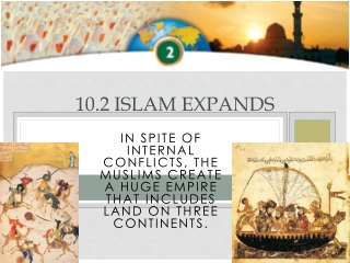 10.2 Islam Expands