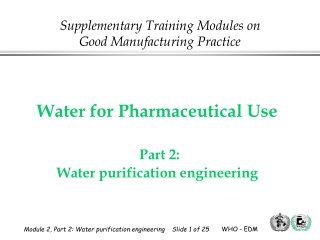 Water for Pharmaceutical Use Part 2:  Water purification engineering