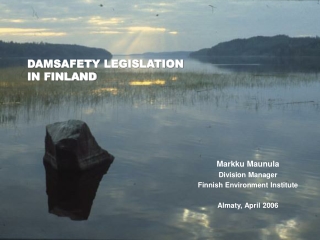 DAMSAFETY LEGISLATION  IN FINLAND