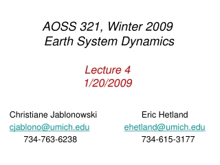 AOSS 321, Winter 2009 Earth System Dynamics Lecture 4 1/20/2009