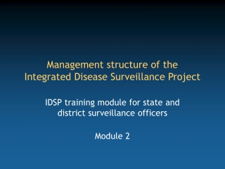 Management structure of the  Integrated Disease Surveillance Project