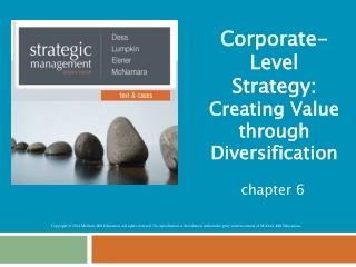 Corporate-Level Strategy:  Creating Value through Diversification