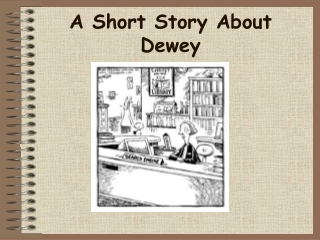 A Short Story About Dewey