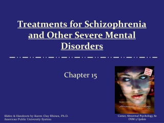 Treatments for Schizophrenia and Other Severe Mental Disorders