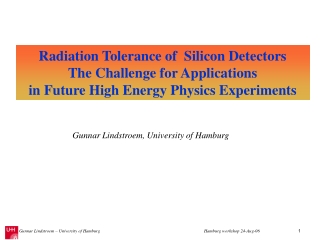 Radiation Tolerance of  Silicon Detectors  The Challenge for Applications