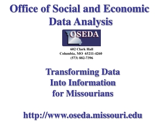 Office of Social and Economic  Data Analysis