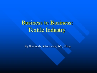 Business to Business:  Textile Industry