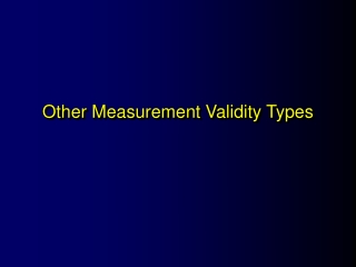 Other Measurement Validity Types