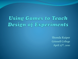 Using Games to Teach Design of Experiments