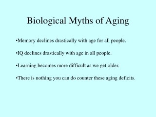 Biological Myths of Aging