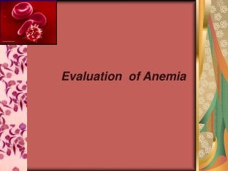 Evaluation  of Anemia