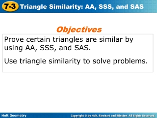 Prove certain triangles are similar by using AA, SSS, and SAS.