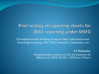 Pilot testing of reporting sheets for  2012 reporting under MSFD