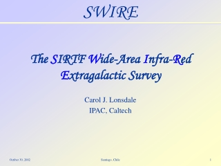 The  S IRTF  W ide-Area  I nfra- R ed  E xtragalactic Survey