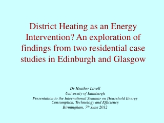 Dr Heather Lovell University of Edinburgh