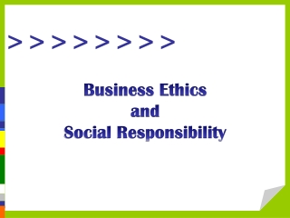 Business Ethics  and  Social Responsibility