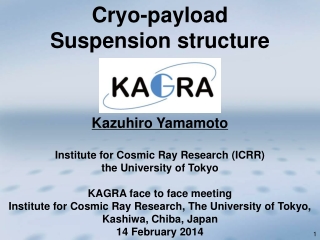 Kazuhiro Yamamoto Institute for Cosmic Ray Research (ICRR) the University of Tokyo