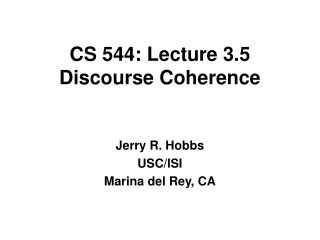 CS 544: Lecture 3.5 Discourse Coherence