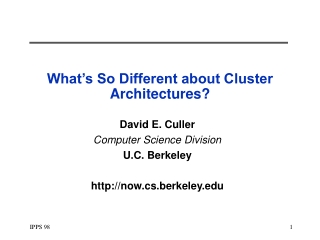 What’s So Different about Cluster Architectures?
