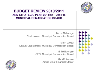 BUDGET REVIEW 2010/2011 AND STRATEGIC PLAN 2011/12 -  2014/15 MUNICIPAL DEMARCATION BOARD