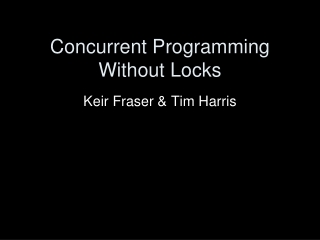 Concurrent Programming Without Locks