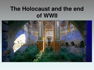 The Holocaust and the end of WWII