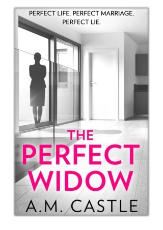 [PDF] Free Download The Perfect Widow By A.M. Castle