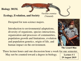 Biology 301M.       Ecology, Evolution, and Society 	Designed for non-science majors.