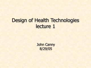 Design of Health Technologies lecture 1