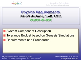 Physics Requirements Heinz-Dieter Nuhn, SLAC / LCLS October 20, 2005